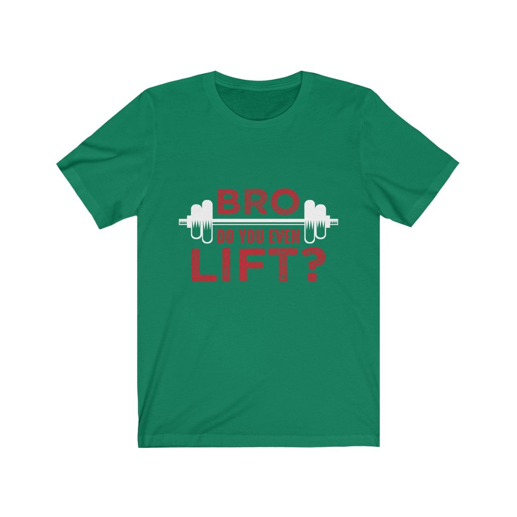 Bro Do You Even Lift? Gym T-Shirt